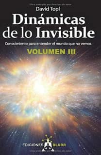 Dinámicas de lo Invisible Volumen 3