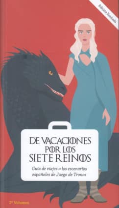 DE VACACIONES POR LOS SIETE REINOS. VOLU