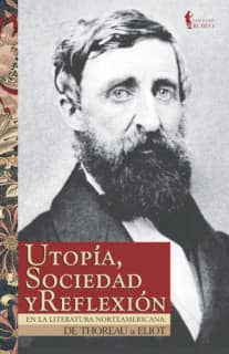 Utopía, sociedad y reflexión en la literatura norteamericana: de Thoreau a Eliot