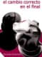 El Cambio Correcto en el Final