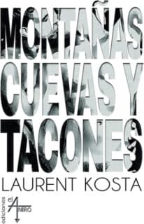 MONTAÑAS, CUEVAS Y TACONES