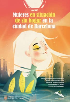 Mujeres en situación de sin hogar en la ciudad de Barcelona