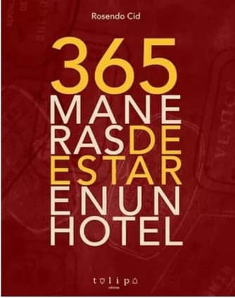 365 MANERAS DE ESTAR EN UN HOTEL
