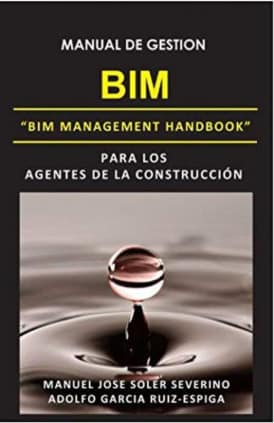 MANUAL DE GESTION BIM PARA LOS AGENTES DE LA CONSTRUCCION