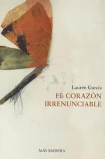 EL CORAZÓN IRRENUNCIABLE