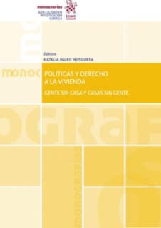 Políticas y derecho a la vivienda Gente sin casa y casas sin gente