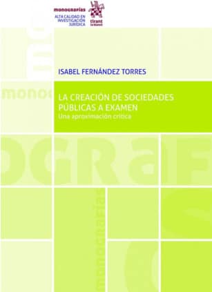 La Creación de Sociedades Públicas a Examen. Una aproximación crítica