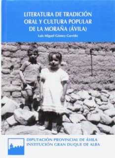 Literatura de tradición oral y cultura popular de La Moraña (Ávila)