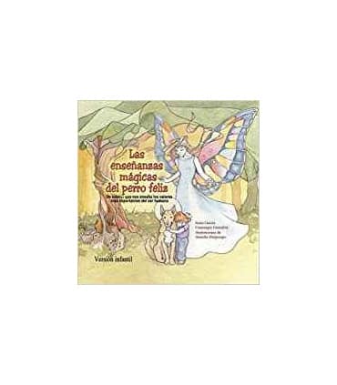 Las enseñánzas mágicas del perro feliz (Versión Infantil)