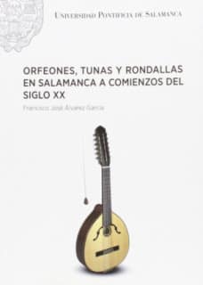 Orfeones, tunas y rondallas en Salamanca a comienzos del siglo XX