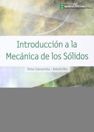 INTRODUCCIÓN A LA MECÁNICA DE LOS SÓLIDOS