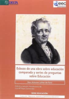 Esbozo de una obra sobre educación comparada y series de preguntas sobre educación