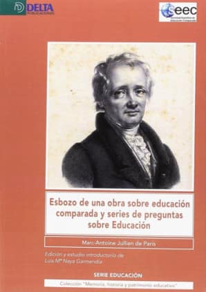 Esbozo de una obra sobre educación comparada y series de preguntas sobre educación