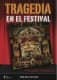 TRAGEDIA EN EL FESTIVAL