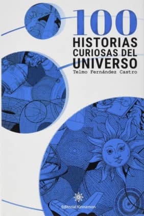 100 HISTORIAS CURIOSAS DEL UNIVERSO