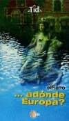 ...adónde Europa?
