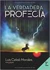 LA VERDADERA PROFECIA