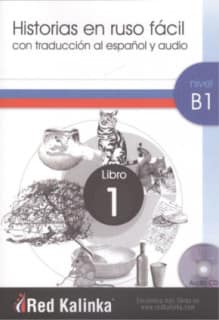 Historias en ruso fácil. Nivel B1. Libro 1