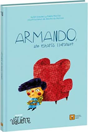 ARMANDO, ¿NO ESTARÁS LLORANDO?