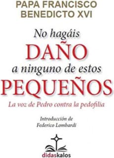 No hagáis daño a ninguno de estos pequeños. La voz de Pedro contra la pedofilia