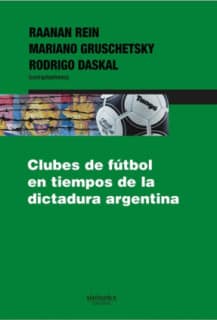 Clubes de fútbol en tiempos de la dictadura argentina