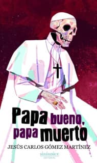 Papa bueno, papa muerto