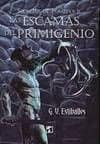 Escamas del primigenio, Las