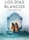 Los días blancos