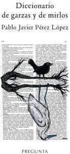 Diccionario de garzas y de mirlos