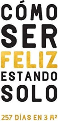 Cómo ser feliz estando solo