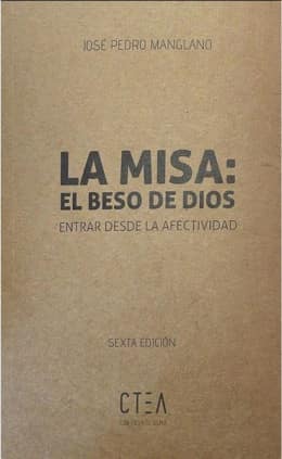 La Misa: el beso de Dios