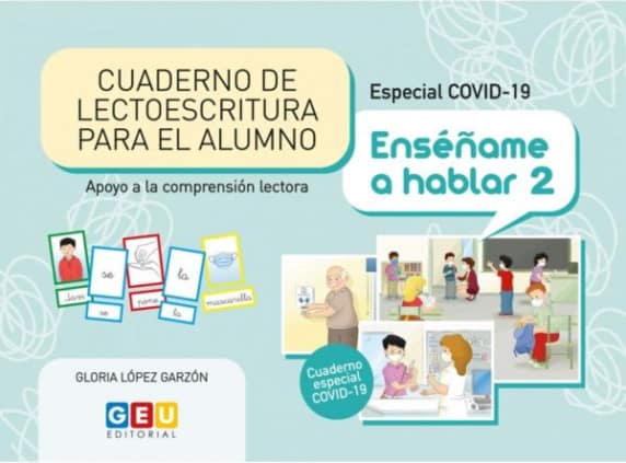 CUADERNO DE LECTOESCRITURA ESPECIAL COVID-19. ENSÉÑAME A HABLAR 2