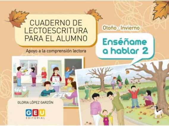 CUADERNO DE LECTOESCRITURA OTOÑO-INVIERNO. ENSEÑAME A HABLAR 2