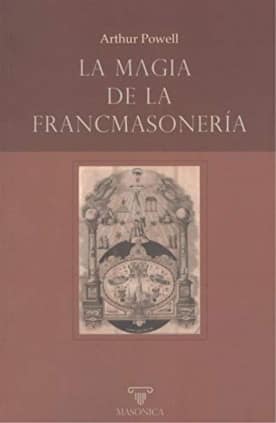 LA MAGIA DE LA FRANCMASONERIA