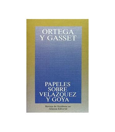 Papeles sobre Velázquez y Goya
