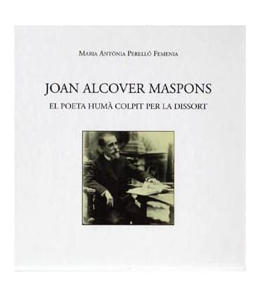 Joan Alcover i Maspons: el poeta colpit per la dissort