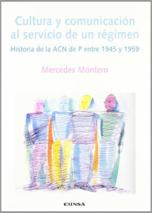 Cultura y comunicación al servicio de un régimen