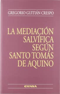 La mediación salvífica según Santo Tomás de Aquino