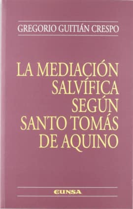 La mediación salvífica según Santo Tomás de Aquino