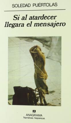 Si al atardecer llegara el mensajero