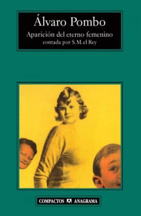 Aparición del eterno femenino contada por S.M. el Rey