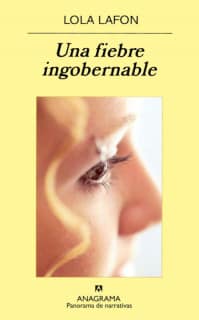 Una fiebre ingobernable