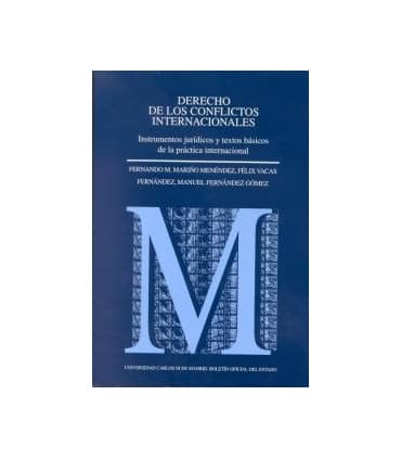 Derecho de los conflictos internacionales instrumentos jurídicos y textos básicos de la práctica internacional