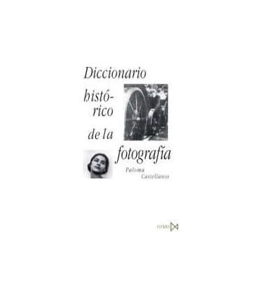 Diccionario histórico de la fotografía