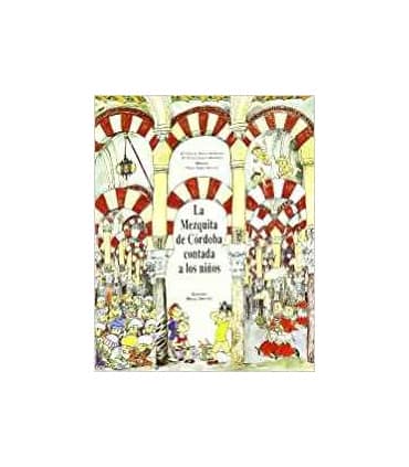 MEZQUITA DE CORDOBA CONTADA A LOS NI
