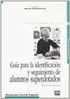 Guía para la identificación y seguimiento de alumnos y superdotados. Educación Primaria
