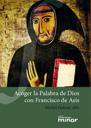 Acoger la Palabra de Dios con Francisco de Asís