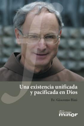 Una existencia unificada y pacificada en Dios