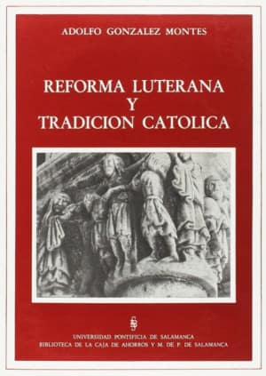 Reforma luterana y tradición católica