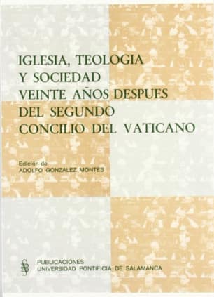 Iglesia, teología y sociedad veinte años después del segundo Concilio del Vaticano